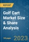 Golf Cart Market Size & Share Analysis - Growth Trends & Forecasts (2023-2028) - Product Image