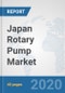 Japan Rotary Pump Market: Prospects, Trends Analysis, Market Size and Forecasts up to 2025 - Product Thumbnail Image