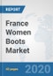 France Women Boots Market: Prospects, Trends Analysis, Market Size and Forecasts up to 2025 - Product Thumbnail Image