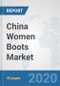 China Women Boots Market: Prospects, Trends Analysis, Market Size and Forecasts up to 2025 - Product Thumbnail Image