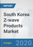 South Korea Z-wave Products Market: Prospects, Trends Analysis, Market Size and Forecasts up to 2025- Product Image