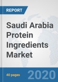 Saudi Arabia Protein Ingredients Market: Prospects, Trends Analysis, Market Size and Forecasts up to 2025- Product Image