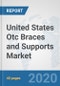 United States Otc Braces and Supports Market: Prospects, Trends Analysis, Market Size and Forecasts up to 2025 - Product Thumbnail Image