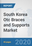 South Korea Otc Braces and Supports Market: Prospects, Trends Analysis, Market Size and Forecasts up to 2025- Product Image