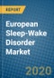 European Sleep-Wake Disorder Market 2019-2025 - Product Thumbnail Image