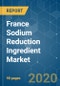 France Sodium Reduction Ingredient Market - Growth, Trends, and Forecast (2020 - 2025) - Product Thumbnail Image