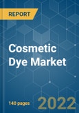 Cosmetic Dye Market - Growth, Trends, COVID-19 Impact, and Forecasts (2022 - 2027)- Product Image