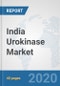 India Urokinase Market: Prospects, Trends Analysis, Market Size and Forecasts up to 2025 - Product Thumbnail Image