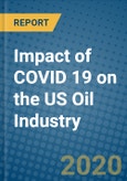 Impact of COVID 19 on the US Oil Industry- Product Image