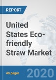United States Eco-friendly Straw Market: Prospects, Trends Analysis, Market Size and Forecasts up to 2025- Product Image