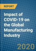 Impact of COVID-19 on the Global Manufacturing Industry- Product Image