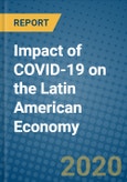 Impact of COVID-19 on the Latin American Economy- Product Image