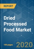 Dried Processed Food Market - Growth, Trends, and Forecasts (2020 - 2025)- Product Image