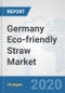 Germany Eco-friendly Straw Market: Prospects, Trends Analysis, Market Size and Forecasts up to 2025 - Product Thumbnail Image