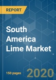 South America Lime Market - Growth and Trends, Forecast to (2020 - 2025)- Product Image