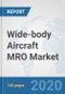 Wide-body Aircraft MRO Market: Global Industry Analysis, Trends, Market Size, and Forecasts up to 2025 - Product Thumbnail Image