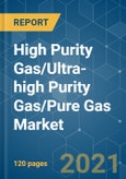 High Purity Gas/Ultra-high Purity Gas/Pure Gas Market - Growth, Trends, COVID-19 Impact, and Forecasts (2021 - 2026)- Product Image