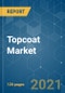 Topcoat Market - Growth, Trends, COVID-19 Impact, and Forecasts (2021 - 2026) - Product Thumbnail Image