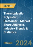 Thermoplastic Polyester Elastomer (TPE-E) - Market Share Analysis, Industry Trends & Statistics, Growth Forecasts 2019 - 2029- Product Image