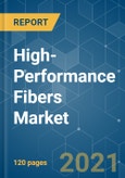 High-Performance Fibers Market - Growth, Trends, COVID-19 Impact, and Forecasts (2021 - 2026)- Product Image