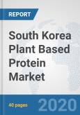 South Korea Plant Based Protein Market: Prospects, Trends Analysis, Market Size and Forecasts up to 2025- Product Image