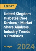 United Kingdom (UK) Diabetes Care Devices - Market Share Analysis, Industry Trends & Statistics, Growth Forecasts 2018 - 2029- Product Image
