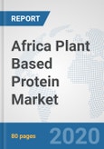 Africa Plant Based Protein Market: Prospects, Trends Analysis, Market Size and Forecasts up to 2025- Product Image