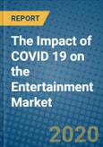 The Impact of COVID 19 on the Entertainment Market- Product Image