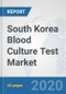 South Korea Blood Culture Test Market: Prospects, Trends Analysis, Market Size and Forecasts up to 2025 - Product Thumbnail Image