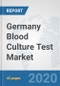 Germany Blood Culture Test Market: Prospects, Trends Analysis, Market Size and Forecasts up to 2025 - Product Thumbnail Image
