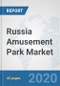 Russia Amusement Park Market: Prospects, Trends Analysis, Market Size and Forecasts up to 2025 - Product Thumbnail Image