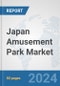 Japan Amusement Park Market: Prospects, Trends Analysis, Market Size and Forecasts up to 2025 - Product Thumbnail Image