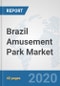 Brazil Amusement Park Market: Prospects, Trends Analysis, Market Size and Forecasts up to 2025 - Product Thumbnail Image