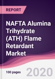 NAFTA Alumina Trihydrate (ATH) Flame Retardant Market - Forecast (2020 - 2025)- Product Image