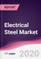 Electrical Steel Market - Forecast (2020 - 2025) - Product Thumbnail Image