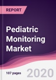 Pediatric Monitoring Market - Forecast (2020 - 2025)- Product Image