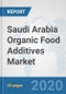 Saudi Arabia Organic Food Additives Market: Prospects, Trends Analysis, Market Size and Forecasts up to 2025 - Product Thumbnail Image