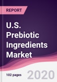 U.S. Prebiotic Ingredients Market - Forecast (2020 - 2025)- Product Image