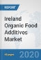 Ireland Organic Food Additives Market: Prospects, Trends Analysis, Market Size and Forecasts up to 2025 - Product Thumbnail Image
