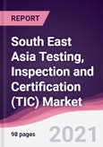 South East Asia Testing, Inspection and Certification (TIC) Market (2021 - 2026)- Product Image