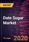 Date Sugar Market to 2027 - Global Analysis and Forecasts by Form; End Use; Origin; Sales Channel, and Geography - Product Thumbnail Image