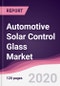 Automotive Solar Control Glass Market - Forecast (2020 - 2025) - Product Thumbnail Image