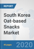 South Korea Oat-based Snacks Market: Prospects, Trends Analysis, Market Size and Forecasts up to 2025- Product Image