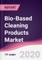 Bio-Based Cleaning Products Market - Forecast (2020 - 2025) - Product Thumbnail Image