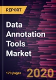 Data Annotation Tools Market to 2027 - Global Analysis and Forecasts by Type; Annotation Type; End-user- Product Image