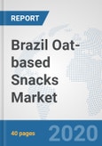 Brazil Oat-based Snacks Market: Prospects, Trends Analysis, Market Size and Forecasts up to 2025- Product Image
