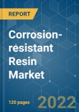 Corrosion-resistant Resin Market - Growth, Trends, COVID-19 Impact, and Forecasts (2022 - 2027)- Product Image