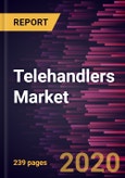 Telehandlers Market to 2027 - Global Analysis and Forecasts by Type; Propulsion Type; Lift Height; Lift Capacity; End-user- Product Image