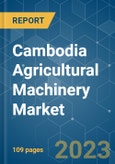 Cambodia Agricultural Machinery Market - Growth, Trends, COVID-19 Impact, and Forecasts (2023 - 2028)- Product Image