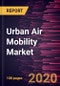 Urban Air Mobility Market to 2034 - Global Analysis and Forecasts by Type, and Application - Product Thumbnail Image